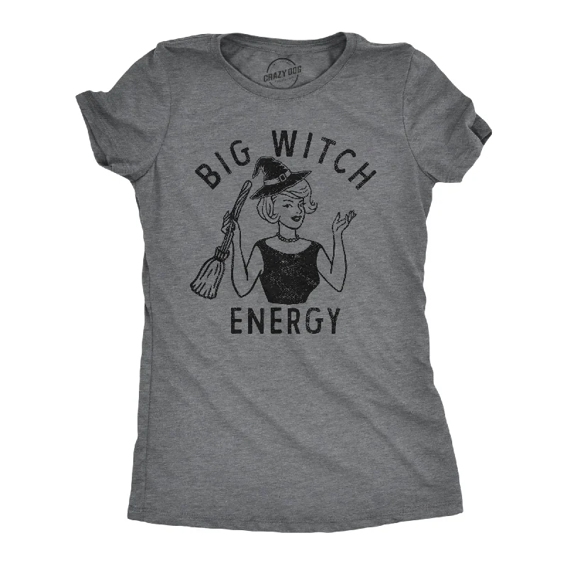 Big Witch Energy Women's T Shirt