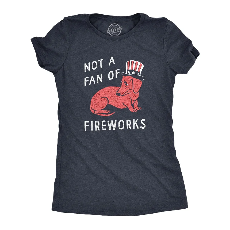 Not A Fan Of Fireworks Women's T Shirt