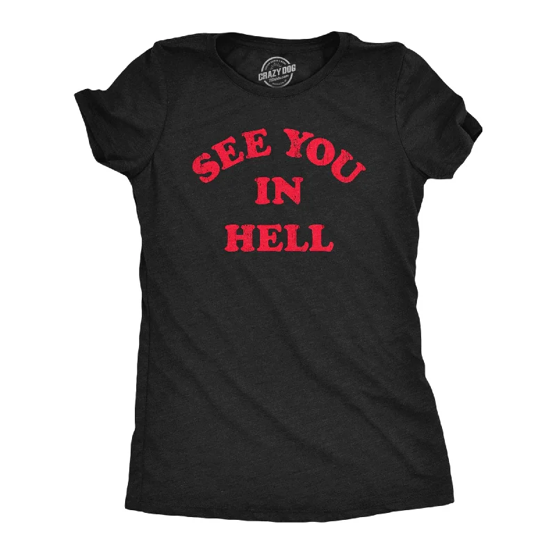 See You In Hell Women's T Shirt