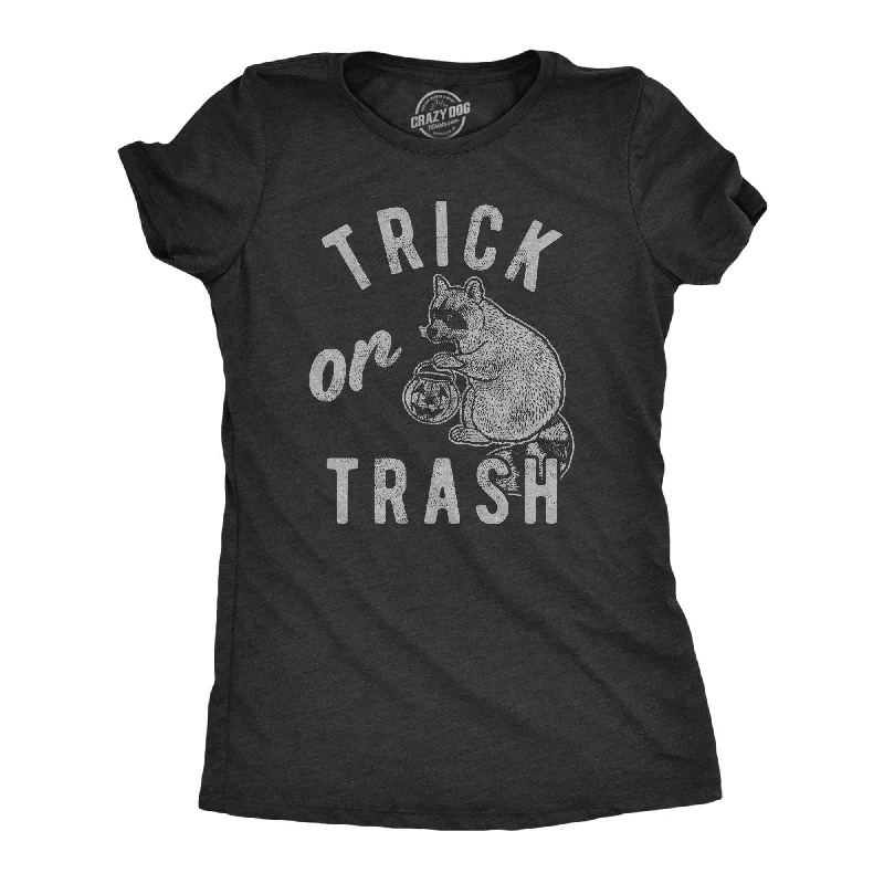 Trick Or Trash Women's T Shirt