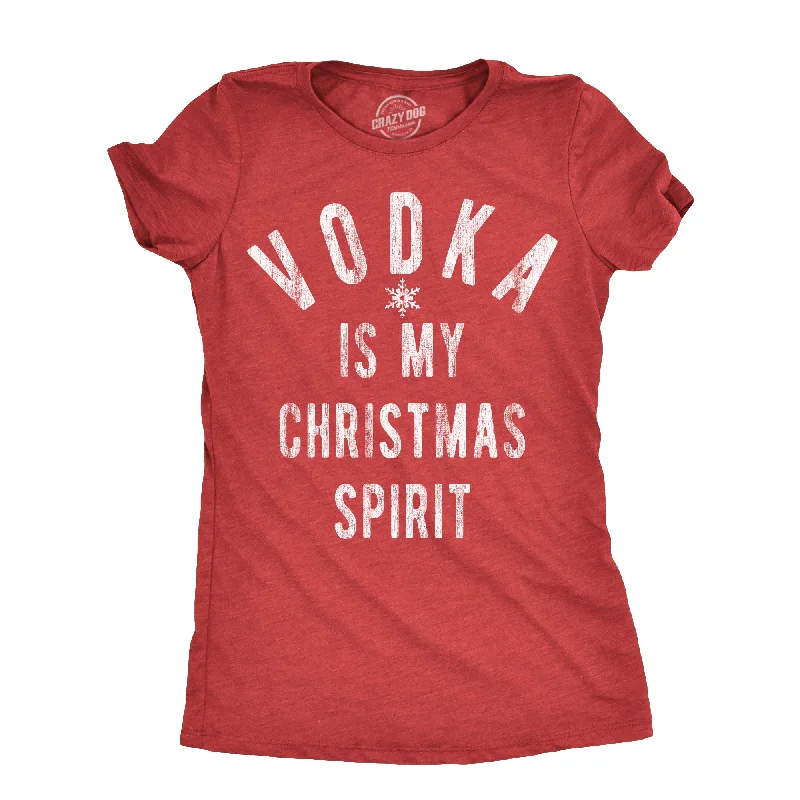 Vodka Is My Christmas Spirit Women's T Shirt